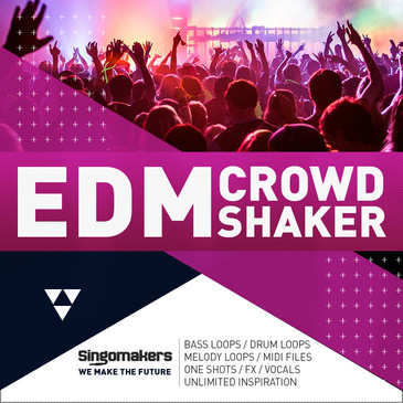 Singomakers EDM Crowd Shaker [MULTiFORMAT]